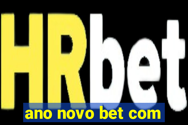 ano novo bet com